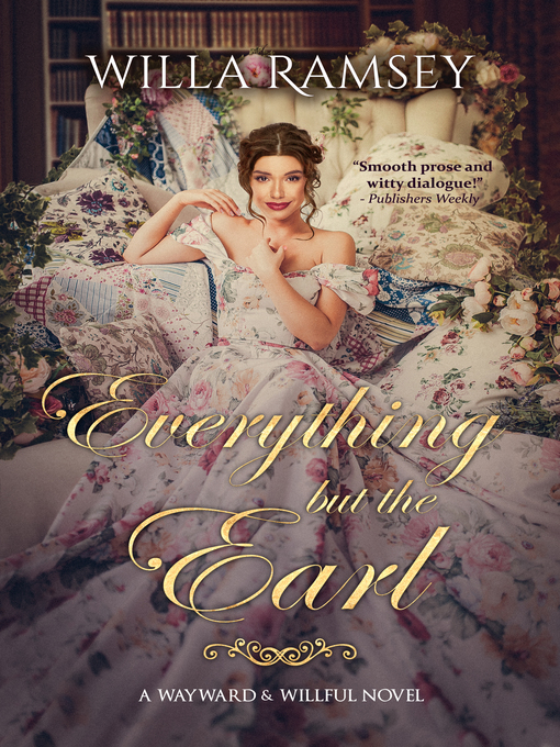 Title details for Everything but the Earl by Willa Ramsey - Wait list